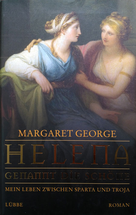 Margaret George - Helena genannt die Schöne