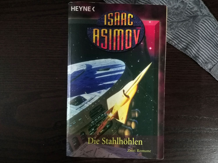 Isaac Asimov - Die Stahlhöhlen