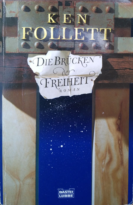 Ken Follett - Die Brücken der Freiheit