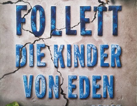 Ken Follett - Die Kinder von Eden