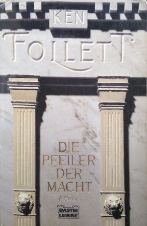 Ken Follett - Die Pfeiler der Macht