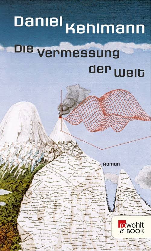 Daniel Kehlmann - Die Vermessung der Welt