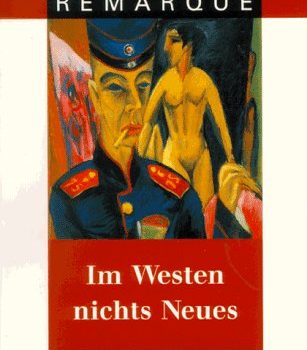 Erich Maria Remarque – Im Westen nichts Neues