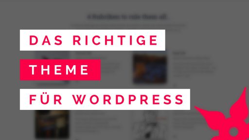 Das richtige Theme für Wordpress auswählen