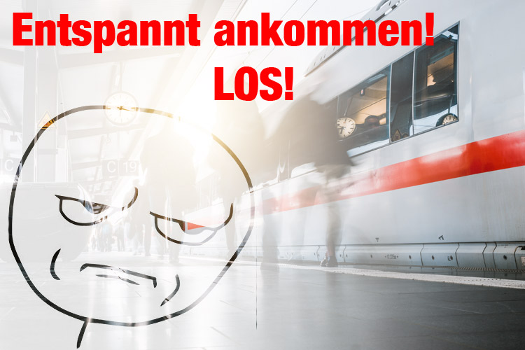 Entspannt ankommen mit der Bahn