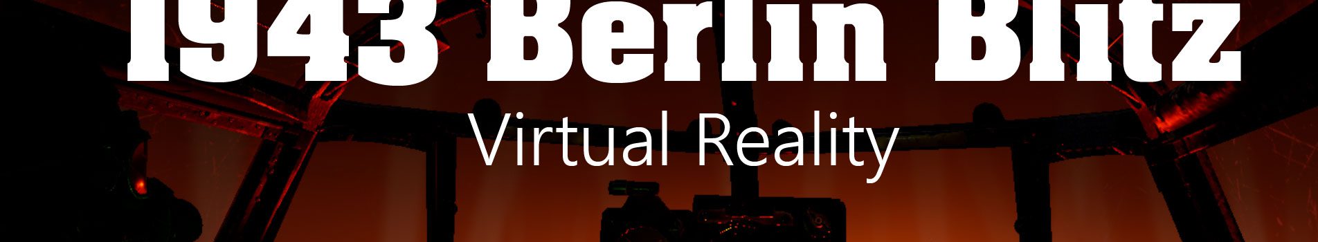 1943 Berlin Blitz – VR-Zeitreise in den Bombenkrieg