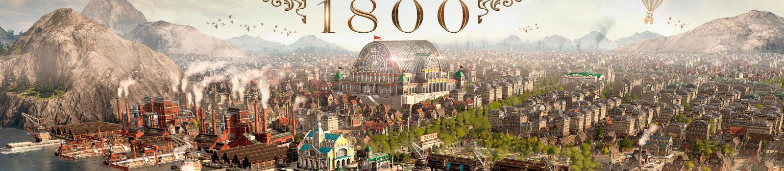 Anno 1800 angespielt – Großartiger Zeitfresser!