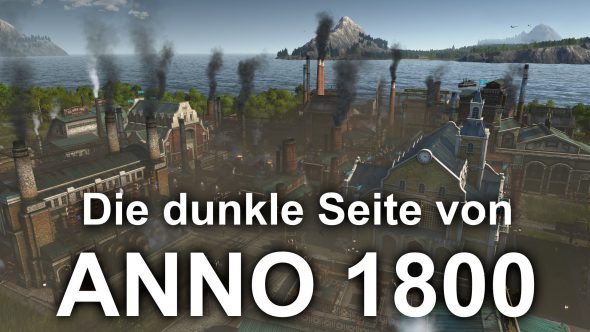 Halt mal die Luft an, Dominik! – Über die dunkle Seite von Anno 1800