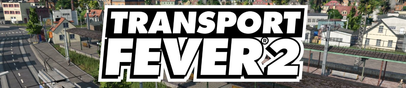 [Review] Transport Fever 2 – Dein Wirtschaftsimperium ruft dich!