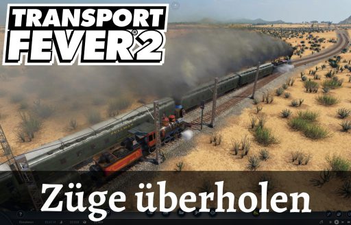 Züge überholen in Transport Fever 2