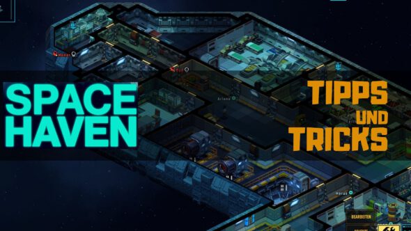 Space Haven – Tipps und Tricks