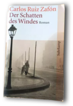 Carlos Ruiz Zafón - Der Schatten des Windes