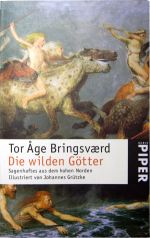 Tor Age Bringsvaerd - Die wilden Götter