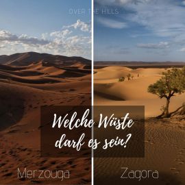 Merzouga oder Zagora - Welche Wüste ist "besser"?
